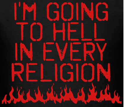 Im Going To Hell T-shirt