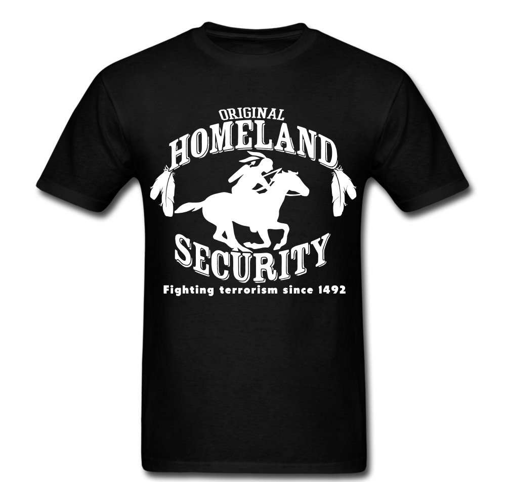 Native American Homeland Security T-shirt