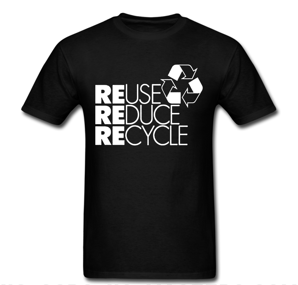 Reduce Reuse Recycle T-shirt