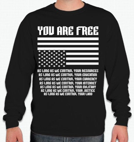 You Are Free As Long As Long Sleeve T-shirt | Blasted Rat