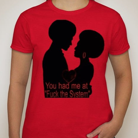 You Had Me At Fuck the System Women Afro Guy Girl T-shirt | Blasted Rat